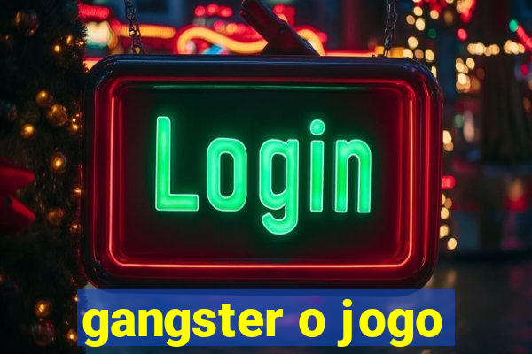 gangster o jogo